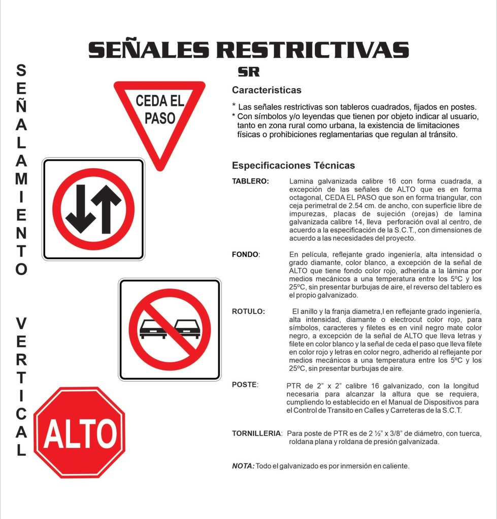 SEÑAL RESTRICTIVA (INGENIERIA, ANGULAR, CAL 16, CON ANTIGRAFITI, CIUDAD, 61 X 61 CM)